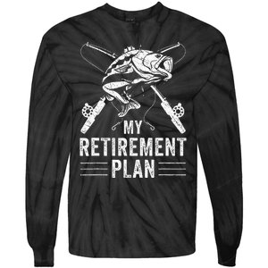 Funny Fishing My Retirement Plan Fishing Tie-Dye Long Sleeve Shirt