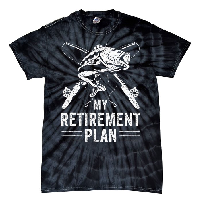 Funny Fishing My Retirement Plan Fishing Tie-Dye T-Shirt