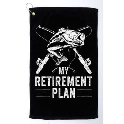Funny Fishing My Retirement Plan Fishing Golf Towel