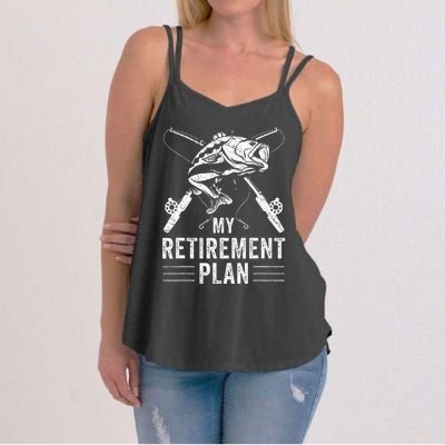 Funny Fishing My Retirement Plan Fishing Women's Strappy Tank