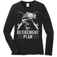 Funny Fishing My Retirement Plan Fishing Ladies Long Sleeve Shirt