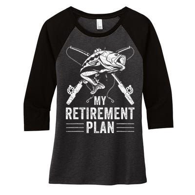 Funny Fishing My Retirement Plan Fishing Women's Tri-Blend 3/4-Sleeve Raglan Shirt