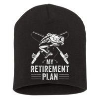 Funny Fishing My Retirement Plan Fishing Short Acrylic Beanie