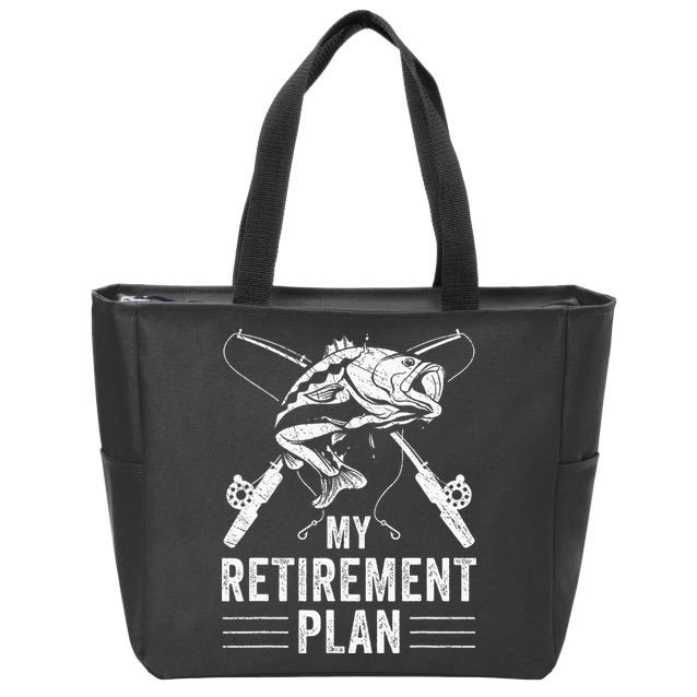 Funny Fishing My Retirement Plan Fishing Zip Tote Bag