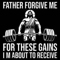 Father Forgive Me For These Gains Funny Gym Motivation Flexfit Unipanel Trucker Cap