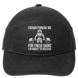 Father Forgive Me For These Gains Funny Gym Motivation 7-Panel Snapback Hat