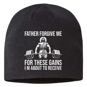 Father Forgive Me For These Gains Funny Gym Motivation Sustainable Beanie