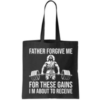 Father Forgive Me For These Gains Funny Gym Motivation Bag