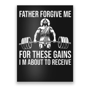 Father Forgive Me For These Gains Funny Gym Motivation Poster