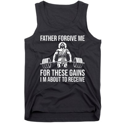 Father Forgive Me For These Gains Funny Gym Motivation Tank Top