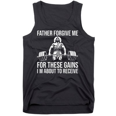 Father Forgive Me For These Gains Funny Gym Motivation Tank Top