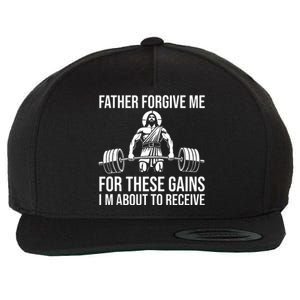 Father Forgive Me For These Gains Funny Gym Motivation Wool Snapback Cap