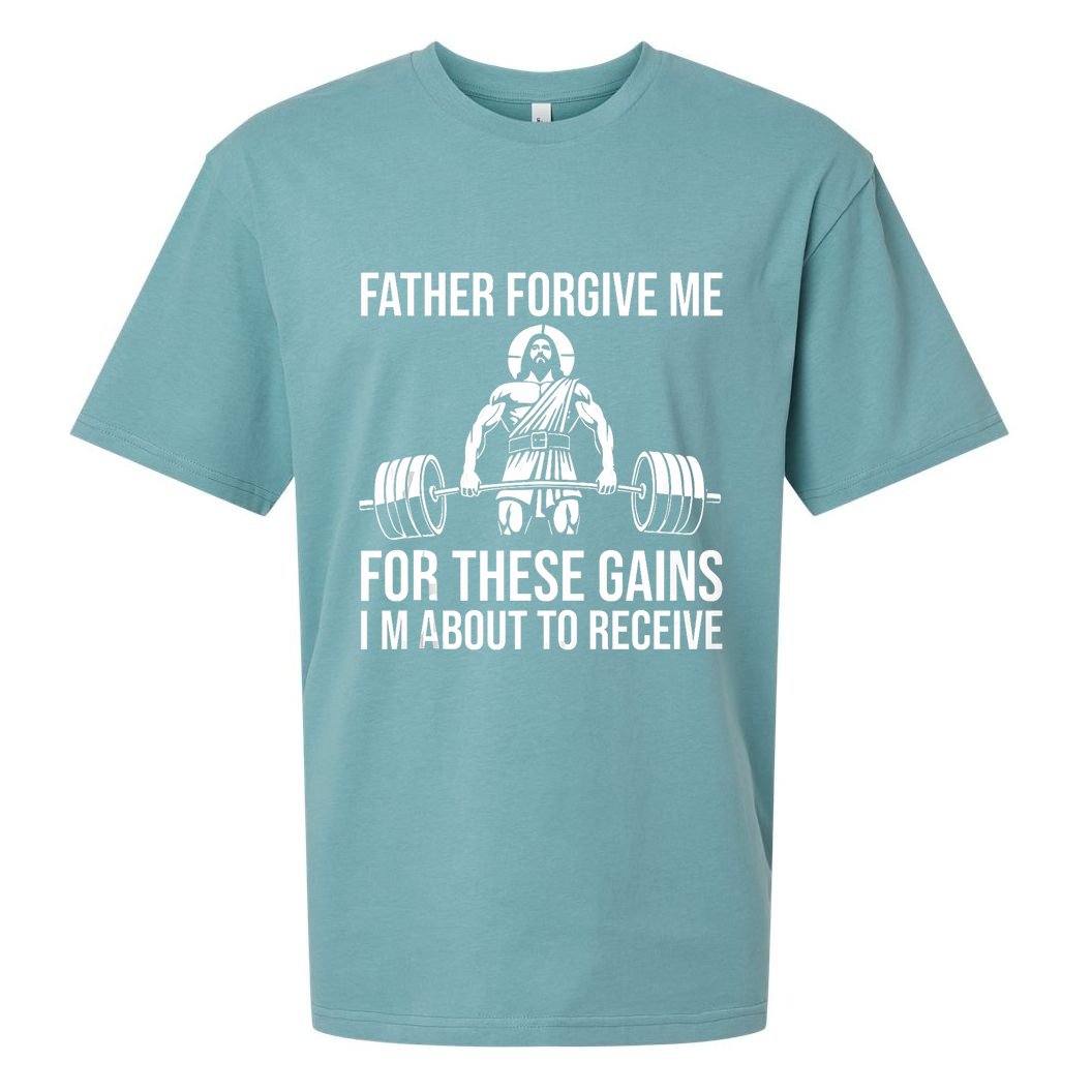 Father Forgive Me For These Gains Funny Gym Motivation Sueded Cloud Jersey T-Shirt
