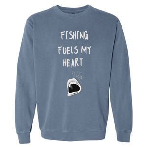 Fishing Fuels My Heart Garment-Dyed Sweatshirt