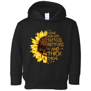 Funny Fbomb Mom With Tattoos Pretty Eyes And Thick Thighs Toddler Hoodie