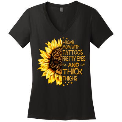 Funny Fbomb Mom With Tattoos Pretty Eyes And Thick Thighs Women's V-Neck T-Shirt