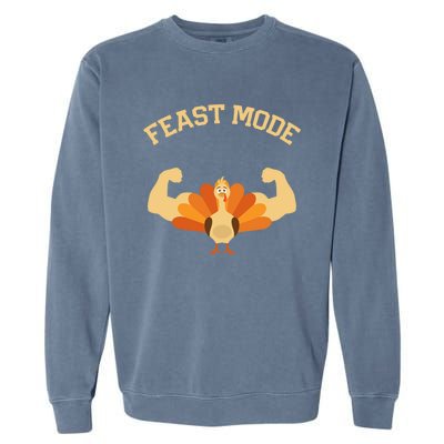 Funny Feast Mode Thanksgiving Day And Gift Garment-Dyed Sweatshirt