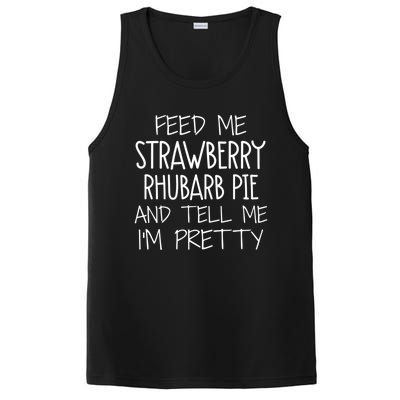 Funny Feed Me Strawberry Rhubarb Pie And Tell Me Im Pretty Gift PosiCharge Competitor Tank