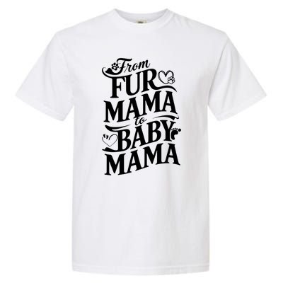 From Fur Mama To Mama Dog Cat Owner New Mom Pregnant Funny Gift Garment-Dyed Heavyweight T-Shirt