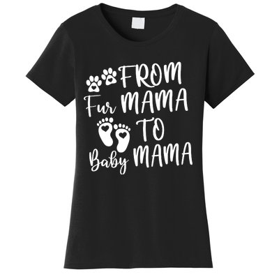 From Fur Mama To Baby Mama Women's T-Shirt