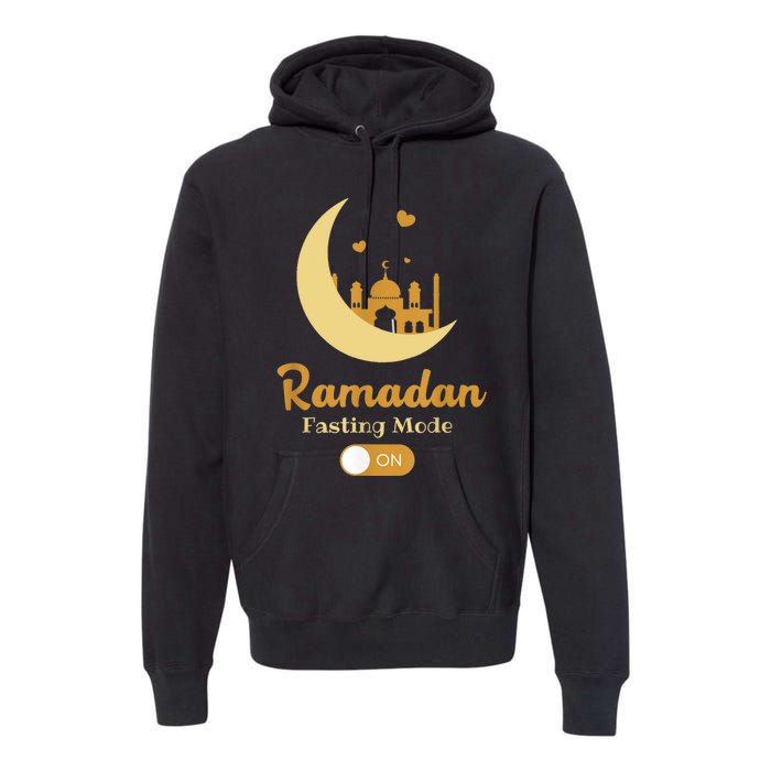 Funny Fasting Mode Ramadan On Cool Islamic Fasting For Premium Hoodie