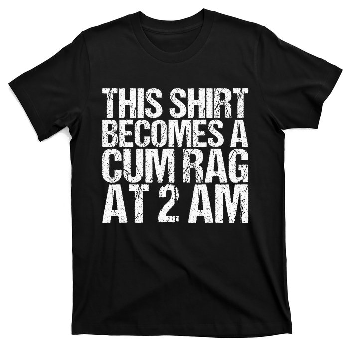 Funny For Men Women With Sayings Cum Rag T-Shirt