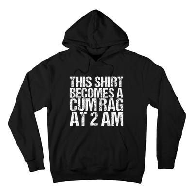 Funny For Men Women With Sayings Cum Rag Tall Hoodie