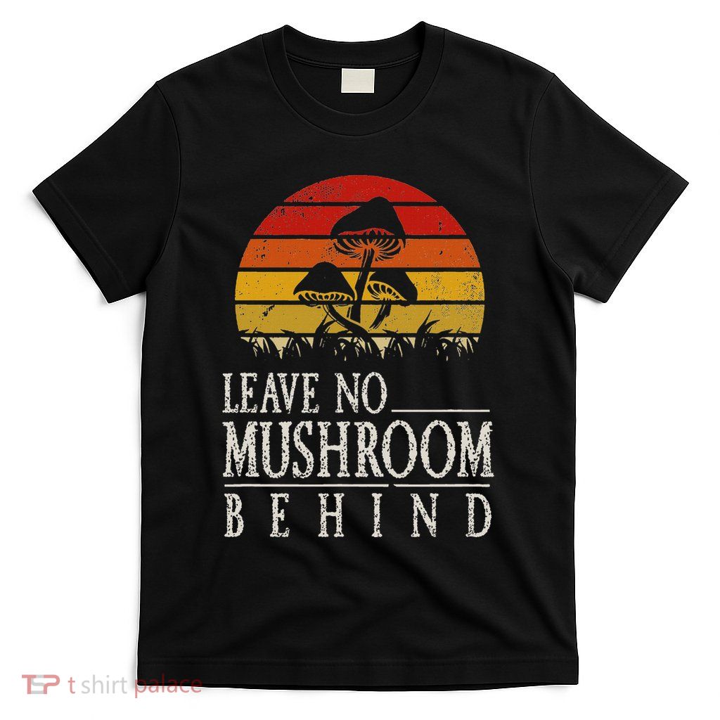 Funny Foraging Morels Fungi Mushroom Picker Mushroom Hunter T-Shirt