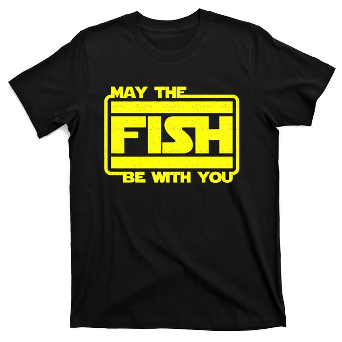 Funny Fishing May The Fish Be With You Fisher T-Shirt