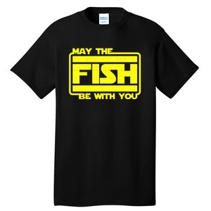 Funny Fishing May The Fish Be With You Fisher Tall T-Shirt