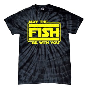 Funny Fishing May The Fish Be With You Fisher Tie-Dye T-Shirt