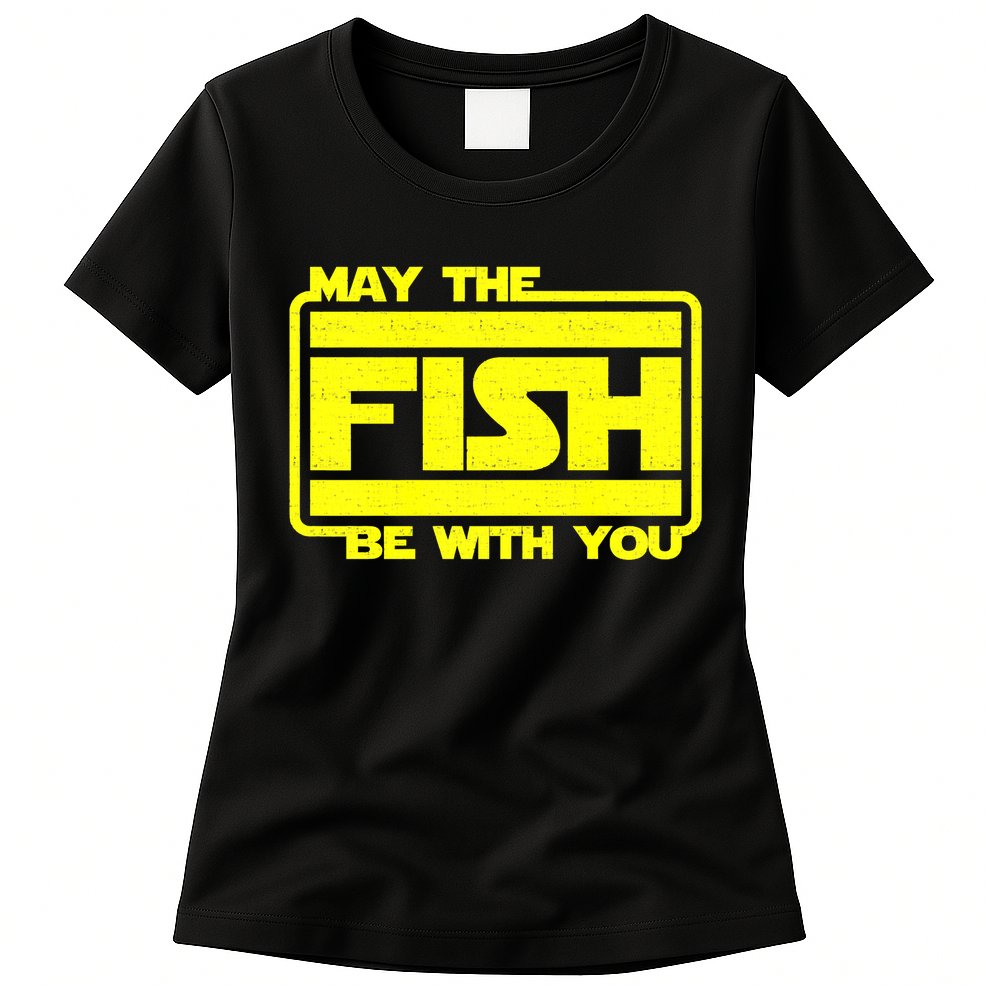 Funny Fishing May The Fish Be With You Fisher Womens T-Shirt