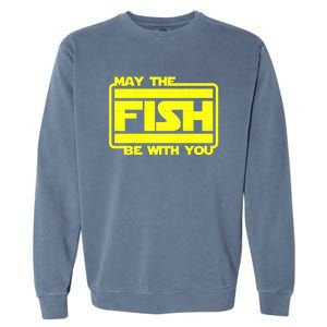 Funny Fishing May The Fish Be With You Fisher Garment-Dyed Sweatshirt