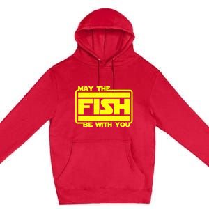 Funny Fishing May The Fish Be With You Fisher Premium Pullover Hoodie