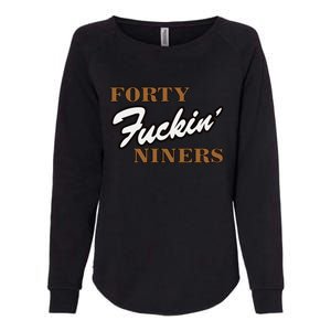 Forty Fuckin Niners Womens California Wash Sweatshirt