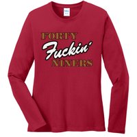 Forty Fuckin Niners Ladies Long Sleeve Shirt