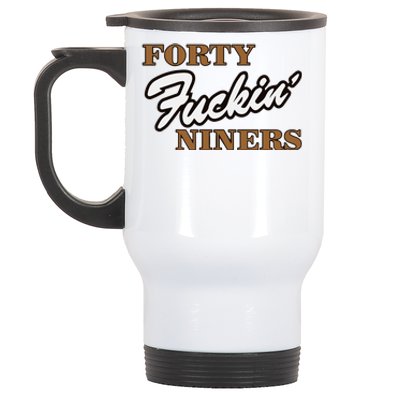 Forty Fuckin Niners Stainless Steel Travel Mug