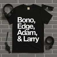 Famous First Names Bono Edge Adam & Larry T-Shirt