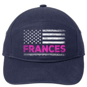 Frances First Name Gift Frances Name American Flag Funny Gift 7-Panel Snapback Hat