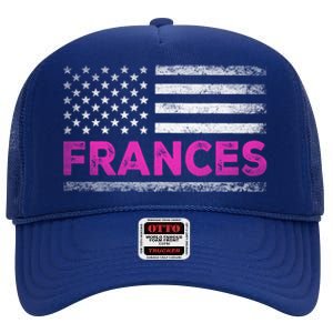 Frances First Name Gift Frances Name American Flag Funny Gift High Crown Mesh Back Trucker Hat