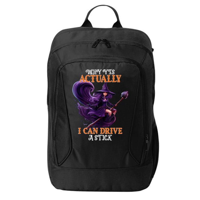 Halloween Witch Gifts Why Yes Actually I Can Drive A Stick City Backpack