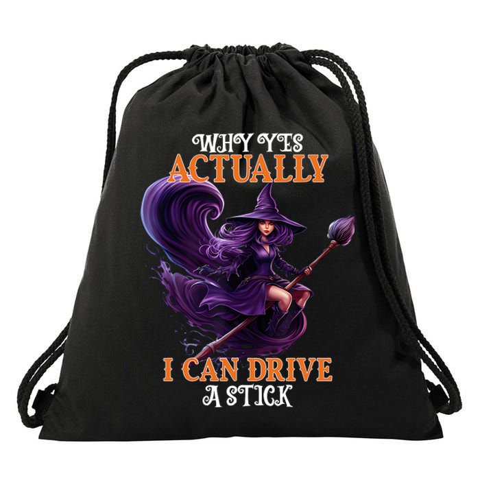 Halloween Witch Gifts Why Yes Actually I Can Drive A Stick Drawstring Bag