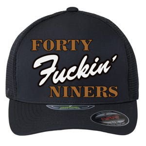 Forty Fuckin Niners Flexfit Unipanel Trucker Cap