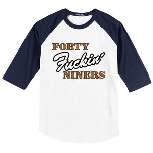 Forty Fuckin Niners Baseball Sleeve Shirt