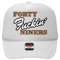 Forty Fuckin Niners High Crown Mesh Back Trucker Hat