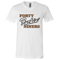 Forty Fuckin Niners V-Neck T-Shirt