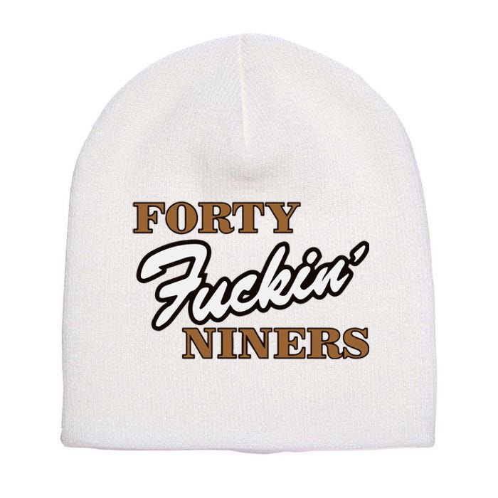 Forty Fuckin Niners Short Acrylic Beanie