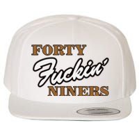 Forty Fuckin Niners Wool Snapback Cap