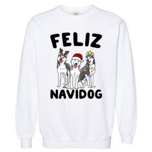 Funny Feliz Navidog Husky Dog Lover Gift Christmas Gift Garment-Dyed Sweatshirt