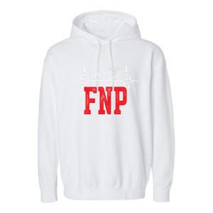 Fnp Family Nurse Practitioner Research Funny Nursing Cute Gift Garment-Dyed Fleece Hoodie